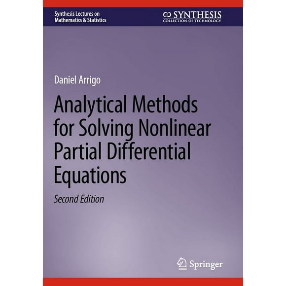 Synthesis Lectures on Mathematics & Stat Analytical Methods for Solving Nonlinear Partial Differential Equations, (Paperback)