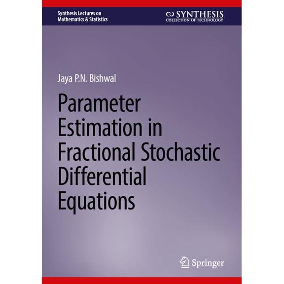 Synthesis Lectures on Mathematics & Parameter Estimation in Fractional Stochastic Differential Equations, (Hardcover)