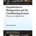 thumbnail image 1 of Synthesis Lectures on Mechanical Engineering: Introduction to Refrigeration and Air Conditioning Systems : Theory and Applications (Paperback), 1 of 1