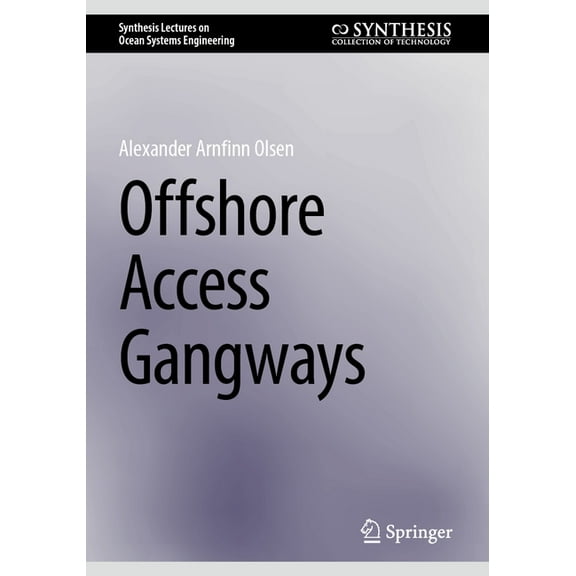 Synthesis Lectures on Ocean Systems Engi Offshore Access Gangways, (Paperback)