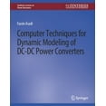 thumbnail image 1 of Synthesis Lectures on Power Electronics Computer Techniques for Dynamic Modeling of DC-DC Power Converters, (Paperback), 1 of 1
