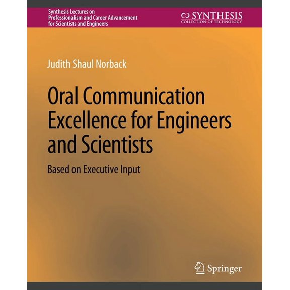Synthesis Lectures on Professionalism an Oral Communication Excellence for Engineers and Scientists, (Paperback)
