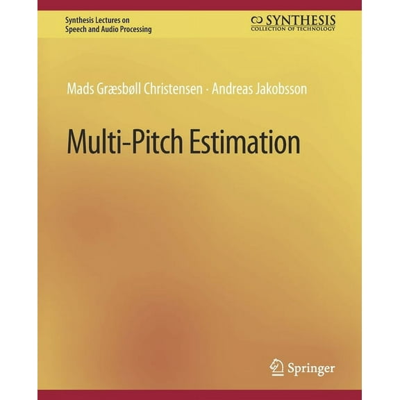 Synthesis Lectures on Speech and Audio P Multi-Pitch Estimation, (Paperback)