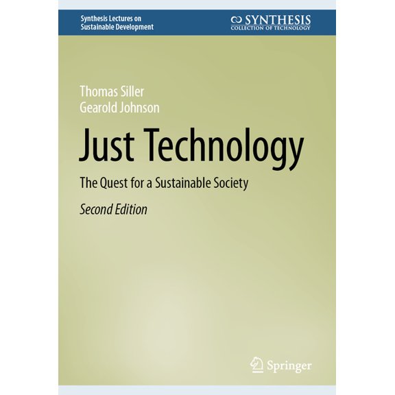 Synthesis Lectures on Sustainable Develo Just Technology: The Quest for a Sustainable Society, (Hardcover)