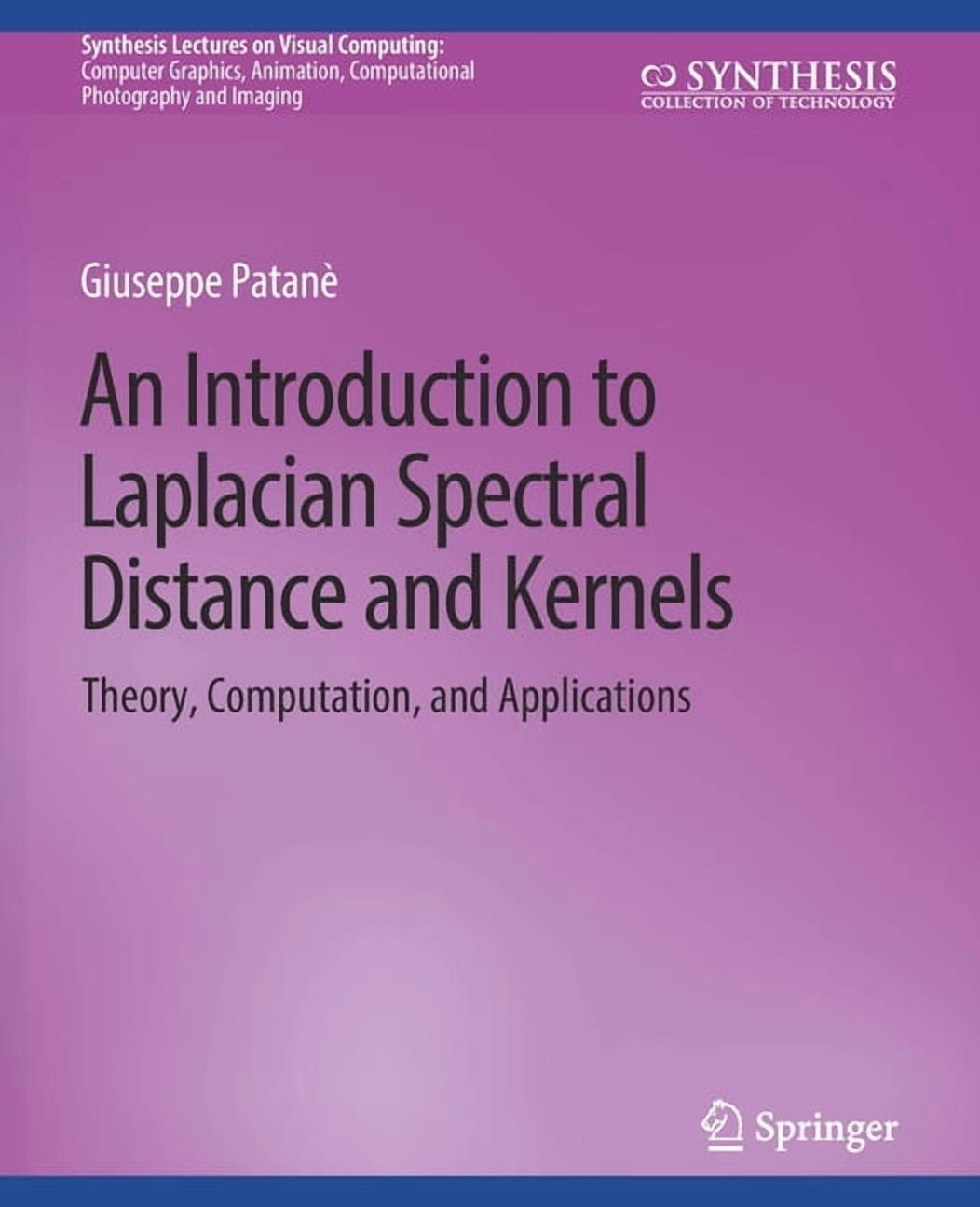 Synthesis Lectures on Visual Computing: An Introduction to Laplacian ...