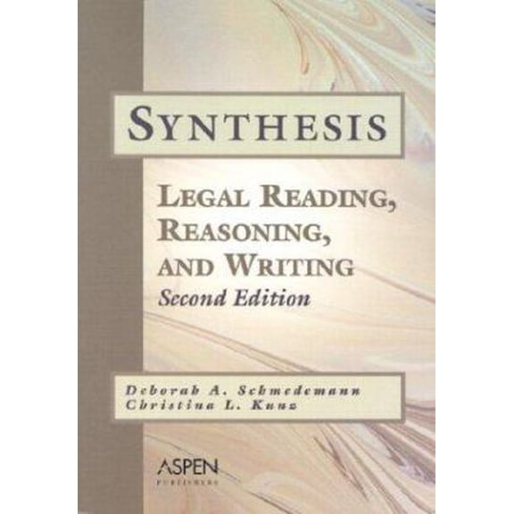Pre-Owned Synthesis: Legal Reading, Reasoning, and Writing (Paperback) 0735527776 9780735527775