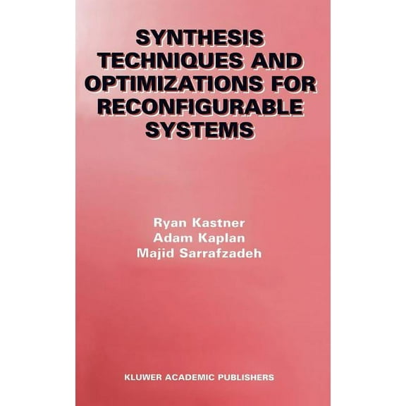 Synthesis Techniques and Optimizations for Reconfigurable Systems, (Hardcover)