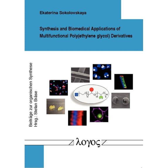 Synthesis and Biomedical Applications of Multifunctional Poly(ethylene Glycol) Derivatives, (Paperback)