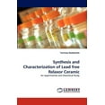 thumbnail image 1 of Synthesis and Characterization of Lead free Relaxor Ceramic (Paperback), 1 of 1