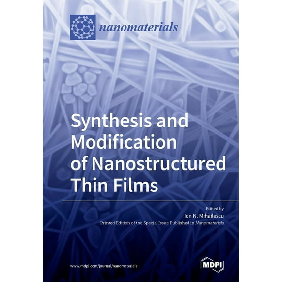 Synthesis and Modification of Nanostructured Thin Films, (Paperback)