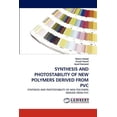 thumbnail image 1 of Synthesis and Photostability of New Polymers Derived from PVC (Paperback), 1 of 1