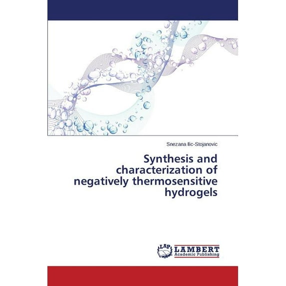 Synthesis and characterization of negatively thermosensitive hydrogels (Paperback)