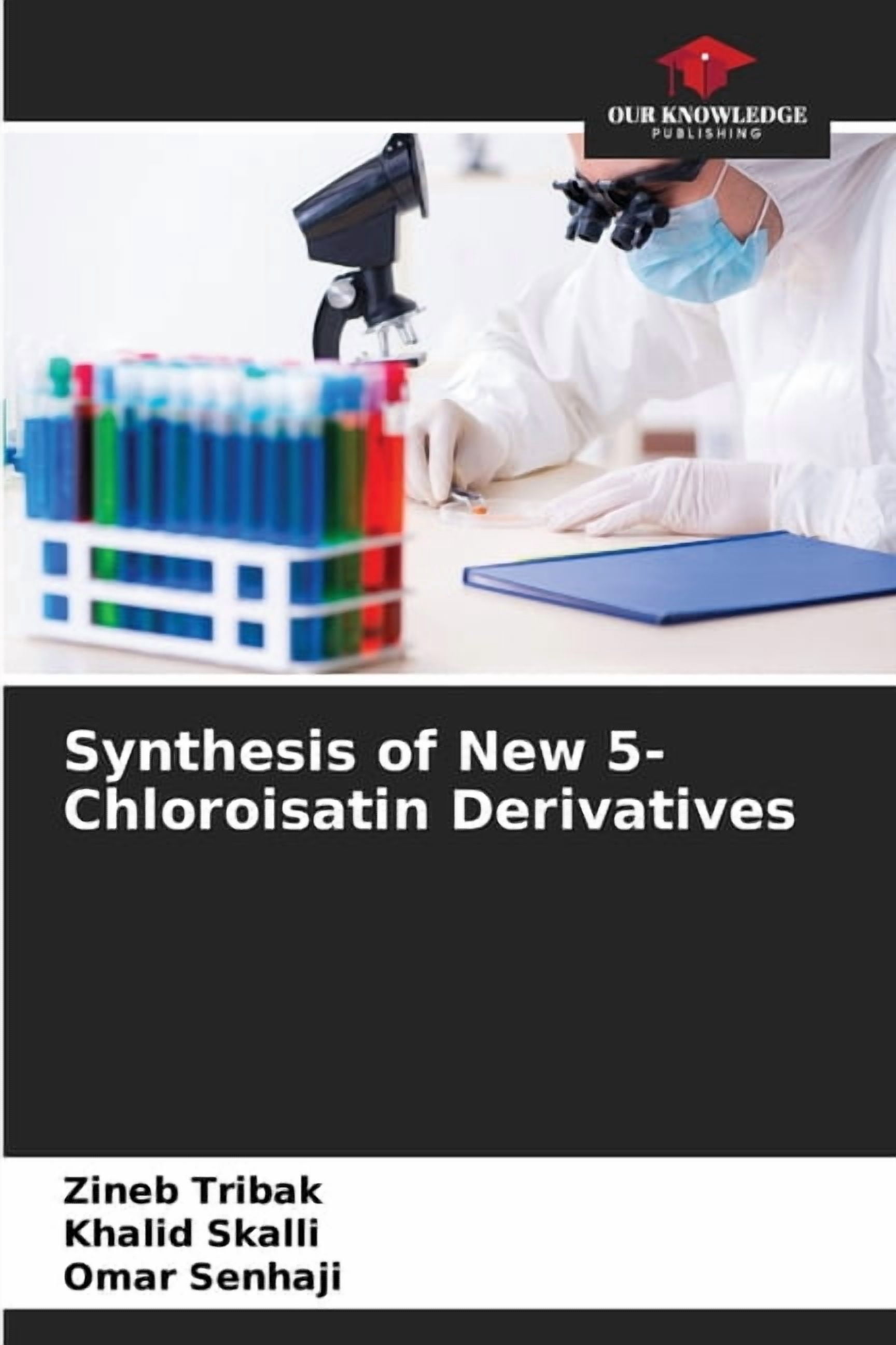Synthesis of New 5-Chloroisatin Derivatives, (Paperback)