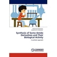 thumbnail image 1 of Synthesis of Some Amide Derivatives and Their Biological Activity (Paperback), 1 of 1