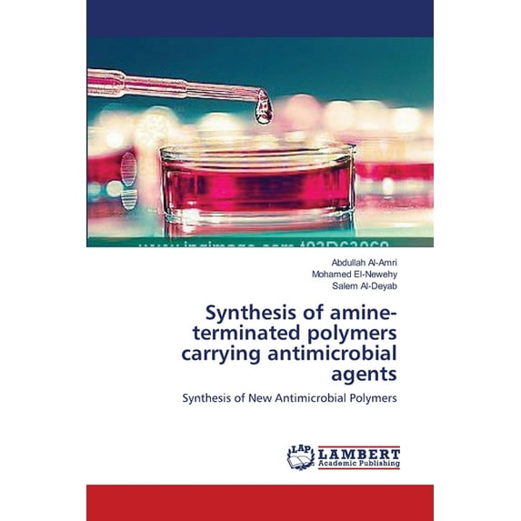 Synthesis of amine-terminated polymers carrying antimicrobial agents (Paperback)