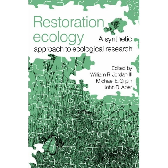 Synthetic Approach to Ecological Researc Restoration Ecology: A Synthetic Approach to Ecological Research, (Paperback)