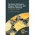 thumbnail image 1 of Synthetic Methods in Organic Electronic and Photonic Materials: A Practical Guide, (Paperback), 1 of 1