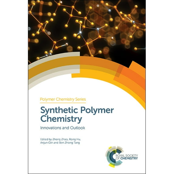 Polymer Chemistry Synthetic Polymer Chemistry: Innovations and Outlook, Book 32, (Hardcover)