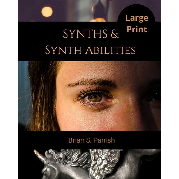Synths & Synth Abilities (Large Print Edition) (Paperback)