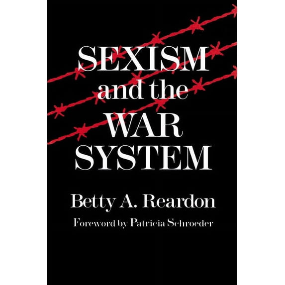 Syracuse Studies on Peace and Conflict Resolution: Sexism and the War System (Paperback)