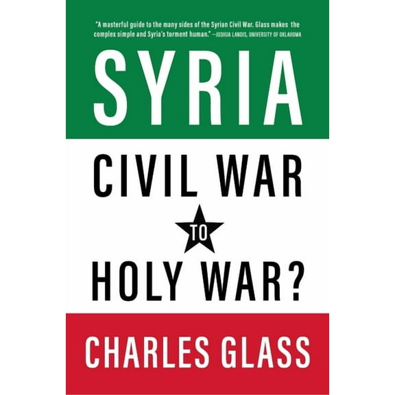 Syria: Civil War to Holy War?, (Paperback)