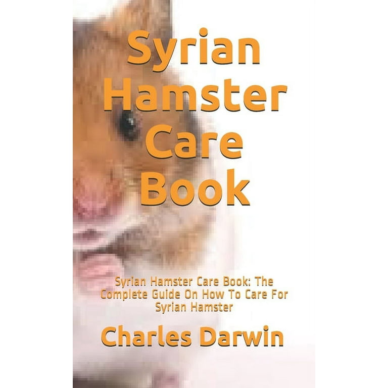 All About Syrian Hamsters: Complete Guide to Care for Them