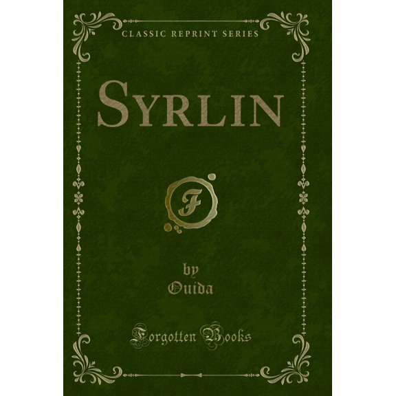 Syrlin (Classic Reprint)