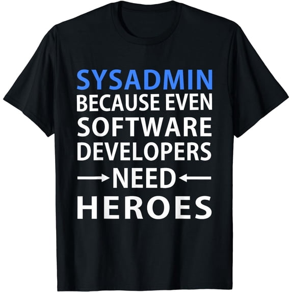 Sysadmin Software Developers Hero Admin Gift T-Shirt