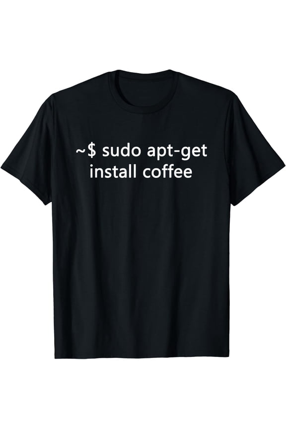 Sysadmin Sudo Apt-Get Install Coffee Linux T-Shirt
