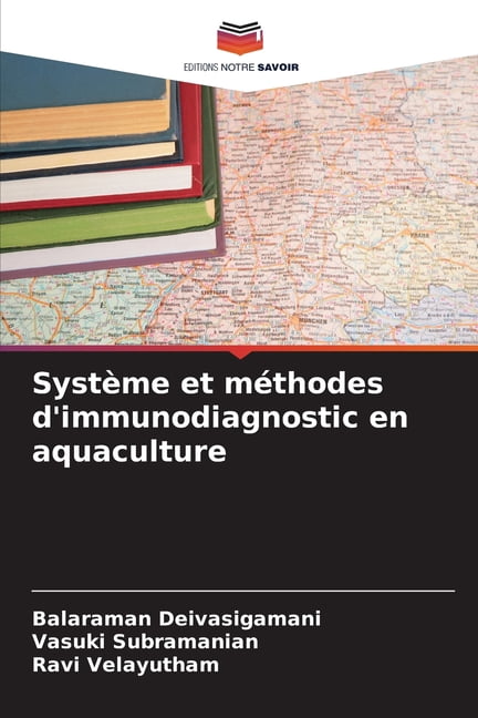 SystÃ¨me et mÃ©thodes d'immunodiagnostic en aquaculture, (Paperback)