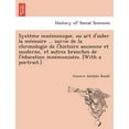 thumbnail image 1 of Système mnémonique, ou art d'aider la mémoire ... suivie de la chronologie de l'histoire ancienne et moderne, et autres branches de l'éducation mnémonisées. [With a portrait.]&nbsp;(Paperback), 1 of 1