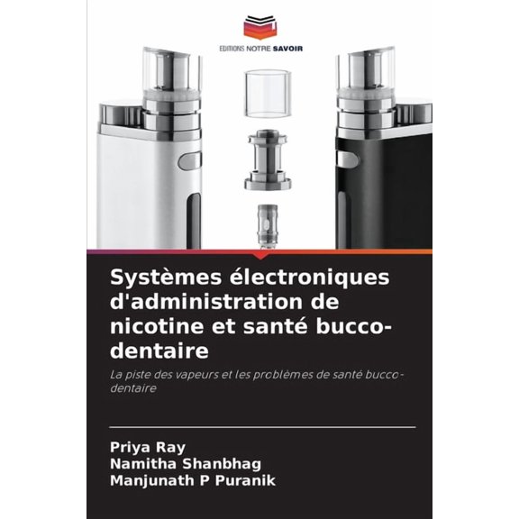 Systmes lectroniques d'administration de nicotine et sant bucco-dentaire, (Paperback)