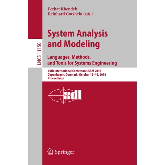 System Analysis and Modeling. Languages, Methods, and Tools for Systems Engineering: 10th International Conference, Sam , (Paperback)