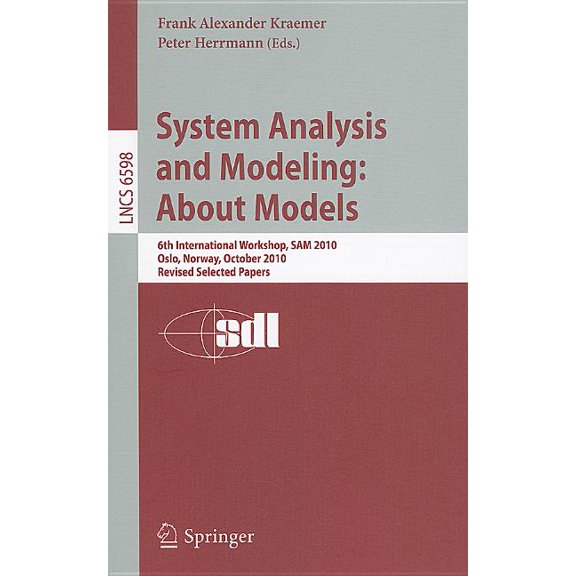 System Analysis and Modeling: About Models: 6th International Workshop, SAM 2010, Oslo, Norway, October 4-5, 2010, Revis, (Paperback)