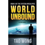 System Apocalypse World Unbound A LitRPG Apocalypse The System Apocalypse Book 6, Book 6, Hardcover