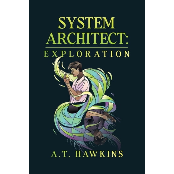 System Architect System Architect: Exploration: A LitRPG System Builder, Book 2, (Paperback)