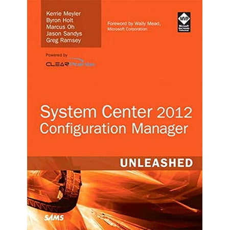 Pre-Owned System Center 2012 Configuration Manager (Sccm) Unleashed (Paperback) 0672334372 9780672334375