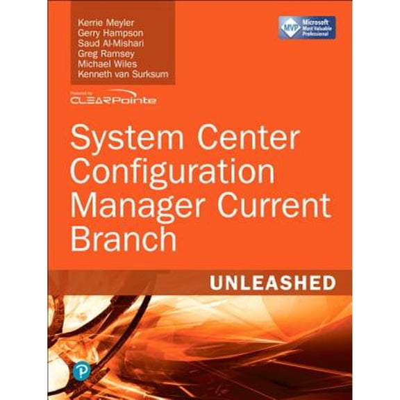 Pre-Owned System Center Configuration Manager Current Branch Unleashed (Paperback) 0672337908 9780672337901