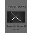 thumbnail image 1 of System Der Klingen System der Klingen 15: der Saebel, Book 15, (Paperback), 1 of 1