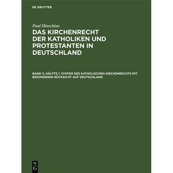 System Des Katholischen Kirchenrechts Mit Besonderer Rücksicht Auf Deutschland, (Hardcover)