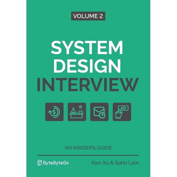 System Design Interview - An Insider's Guide: Volume 2, (Paperback)