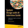 thumbnail image 1 of System Design with AI Interview Guide: Integrating Ai, Agents, and Modern Architecture, (Paperback), 1 of 1