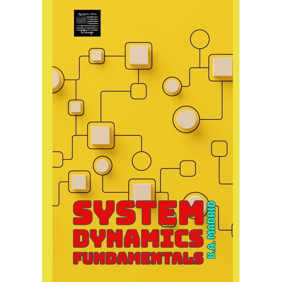 System Dynamics Fundamentals, (Paperback)