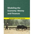 thumbnail image 1 of System Dynamics Modeling with Vensim Modeling the Economy: Money and Finances: Selected papers on System Dynamics. A book written by experts for beginners, Book 4, (Paperback), 1 of 1