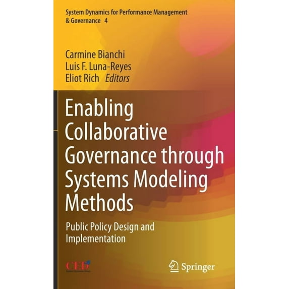 System Dynamics for Performance Manageme Enabling Collaborative Governance Through Systems Modeling Methods: Public Policy Design and Implementation, Book 4, (Hardcover)