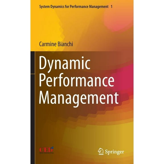 System Dynamics for Performance Manageme Dynamic Performance Management, Book 1, (Hardcover)