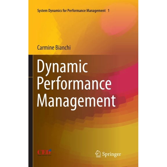 System Dynamics for Performance Manageme Dynamic Performance Management, Book 1, (Paperback)