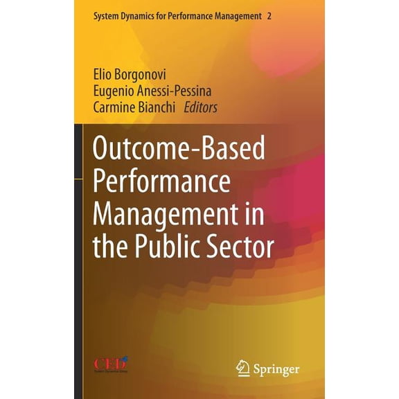 System Dynamics for Performance Manageme Outcome-Based Performance Management in the Public Sector, Book 2, (Hardcover)