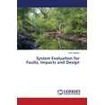 thumbnail image 1 of System Evaluation for Faults, Impacts and Design (Paperback), 1 of 1