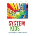 thumbnail image 1 of System Kids: Adolescent Mothers and the Politics of Regulation, (Paperback), 1 of 1